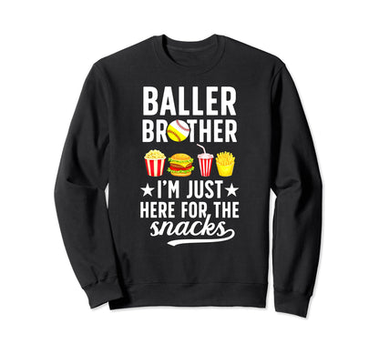 Baller Brother Here Snacks Baseball Sweatshirt - Fun Novelty Design Unisex - T-Shirt, Sweatshirt, Hoodie
