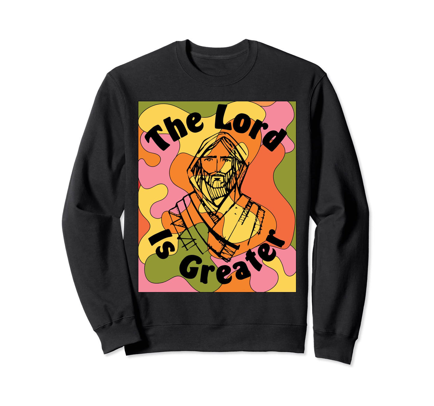 Lord Is Greater Boho Positive Sweatshirt - Fun Novelty Design Men Women - T-Shirt, Sweatshirt, Hoodie