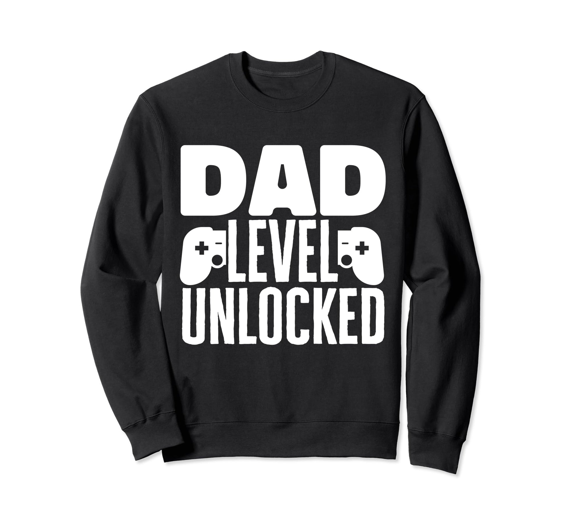 Funny Dad Level Unlocked Fathers Sweatshirt - Fun Novelty Design Unisex - T-Shirt, Sweatshirt, Hoodie