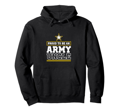 Proud Army Uncle Proud To Be Army Uncle Hoodie - Streetwear Style Unisex - T-Shirt, Sweatshirt, Hoodie