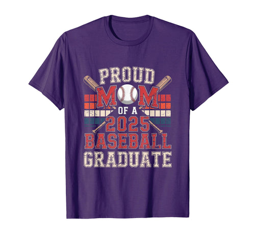 Proud Mom 2025 Baseball Graduate T-Shirt - Novelty Apparel Men Women - T-Shirt, Sweatshirt, Hoodie