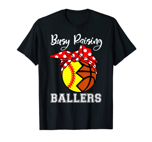 Busy Raising Ballers Funny Softball T-Shirt - Fun Novelty Design Unisex - T-Shirt, Sweatshirt, Hoodie