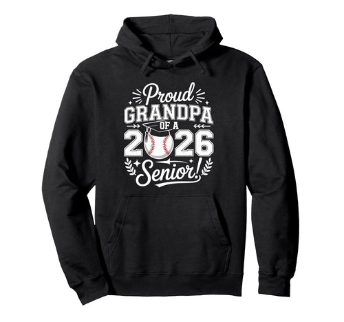 Proud Grandpa 2026 Senior Baseball Graduate Hoodie - Unique Graphic Unisex - T-Shirt, Sweatshirt, Hoodie