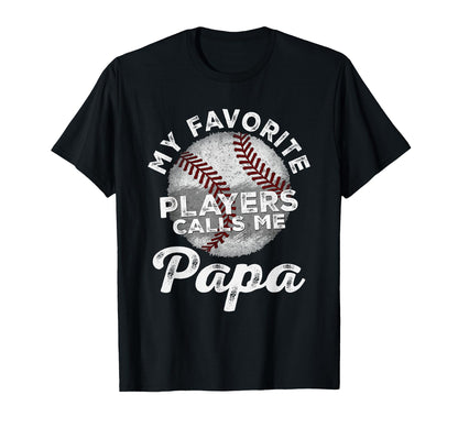 My Favorite Baseball Players Calls Me T-Shirt - Novelty Apparel Unisex - T-Shirt, Sweatshirt, Hoodie