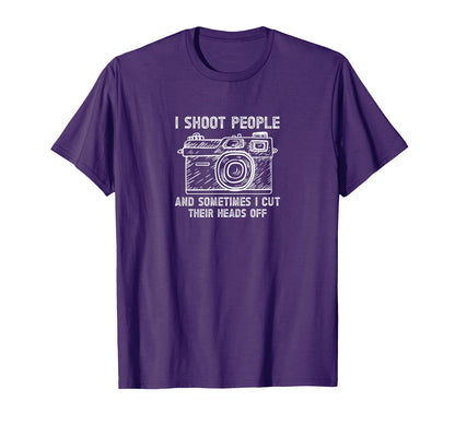 I Shoot People And Sometimes Cut T-Shirt - Fun Novelty Design for Adults - T-Shirt, Sweatshirt, Hoodie