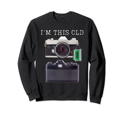 Im This Old Funny Photographer Slr Sweatshirt - Streetwear Style Unisex - T-Shirt, Sweatshirt, Hoodie