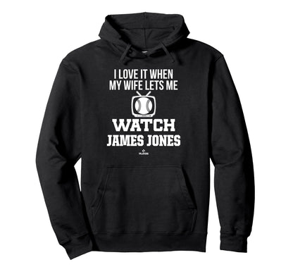 My Wife Lets Me Watch James Jones Prospect Hoodie - Unique Graphic Unisex - T-Shirt, Sweatshirt, Hoodie