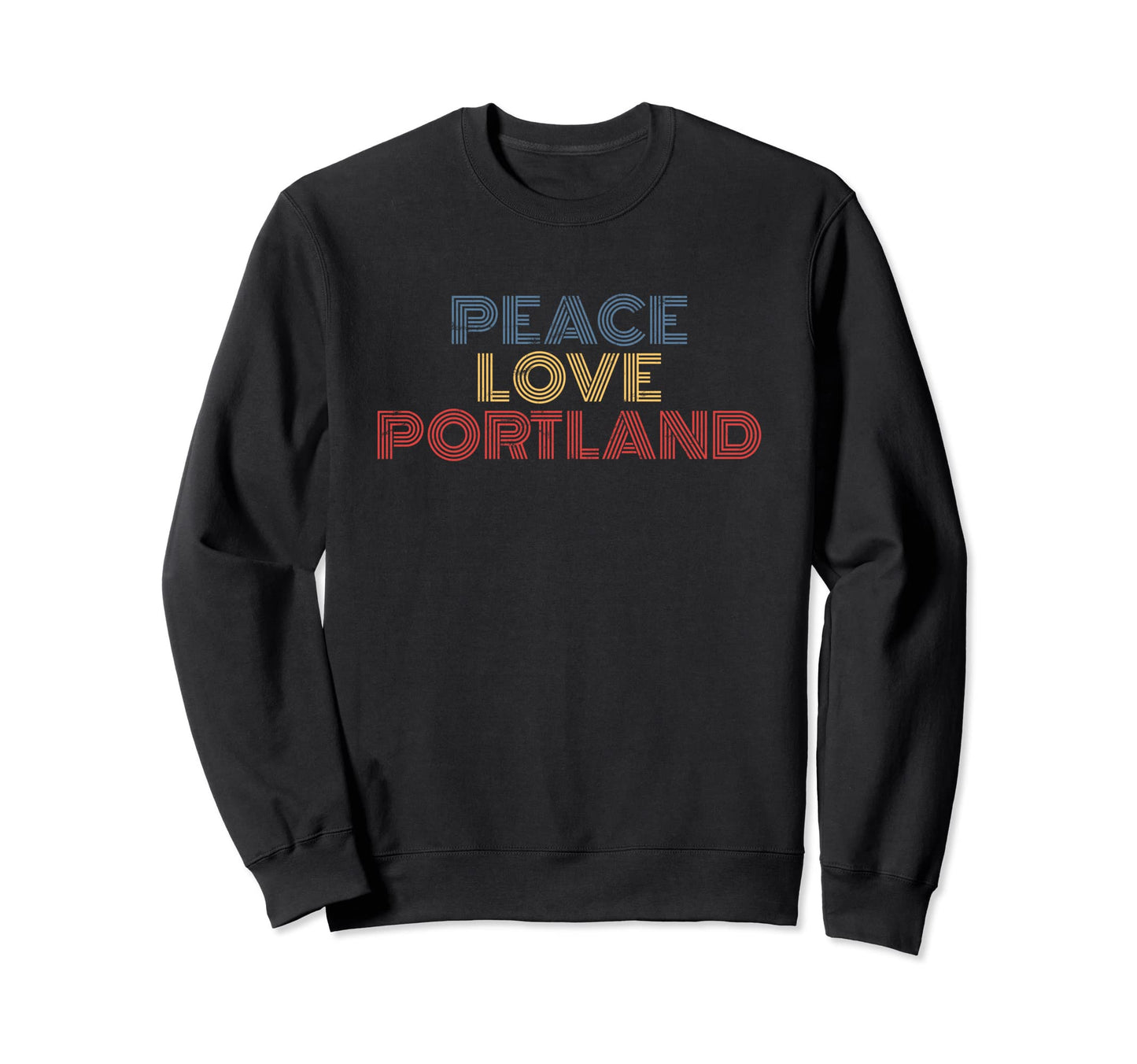 Portland Oregon Peace Love Sweatshirt - Unique Graphic for Adults - T-Shirt, Sweatshirt, Hoodie