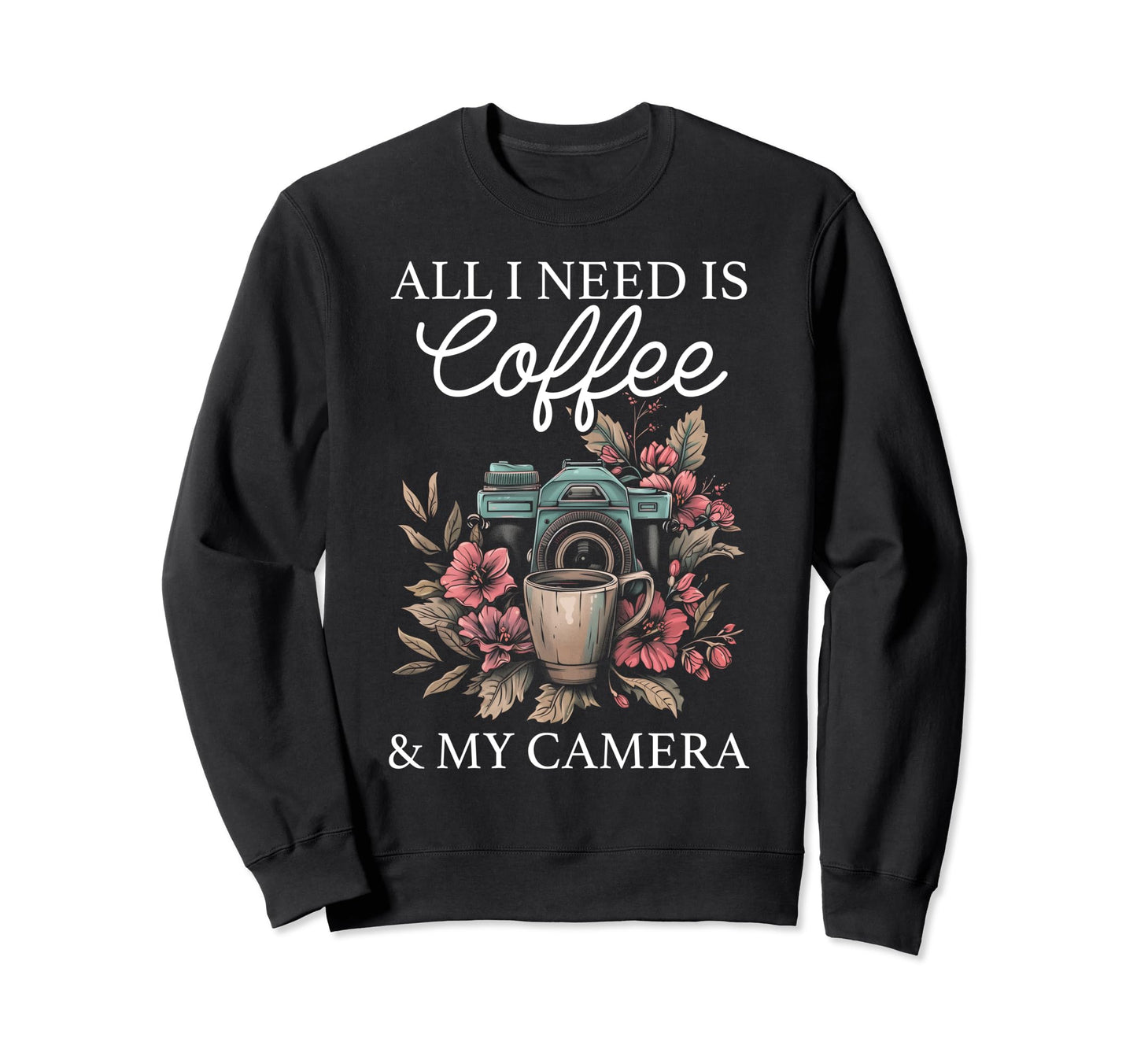 Photographer Coffee Camera Sweatshirt - Casual Everyday Wear Unisex - T-Shirt, Sweatshirt, Hoodie