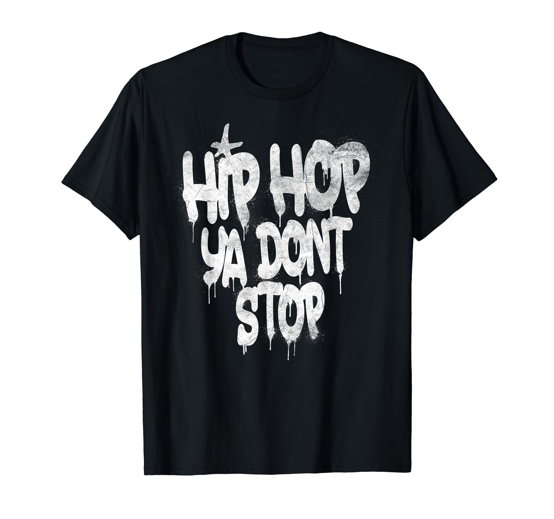Hip Hop Ya Dont Stop Old School 80S T-Shirt - Novelty Apparel Men Women - T-Shirt, Sweatshirt, Hoodie
