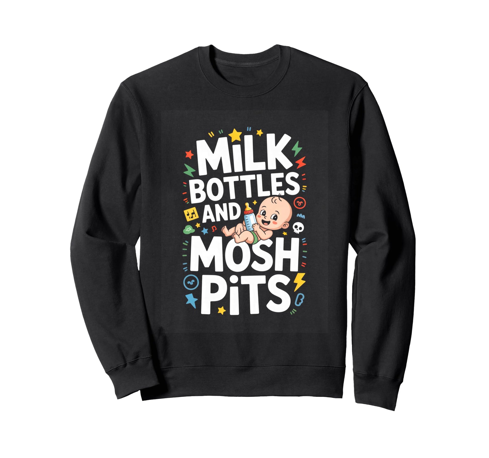 Funny Rock Milk Bottles And Mosh Pits Sweatshirt - Streetwear Style Unisex - T-Shirt, Sweatshirt, Hoodie
