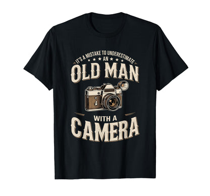 Its Mistake To Underestimate Old Camera T-Shirt - Graphic Print Men Women - T-Shirt, Sweatshirt, Hoodie