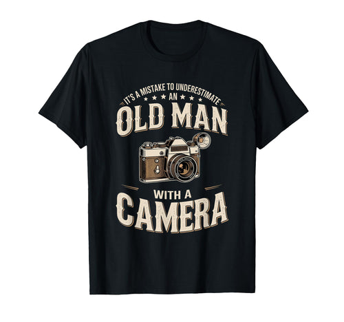 Its Mistake To Underestimate Old Camera T-Shirt - Graphic Print Men Women - T-Shirt, Sweatshirt, Hoodie