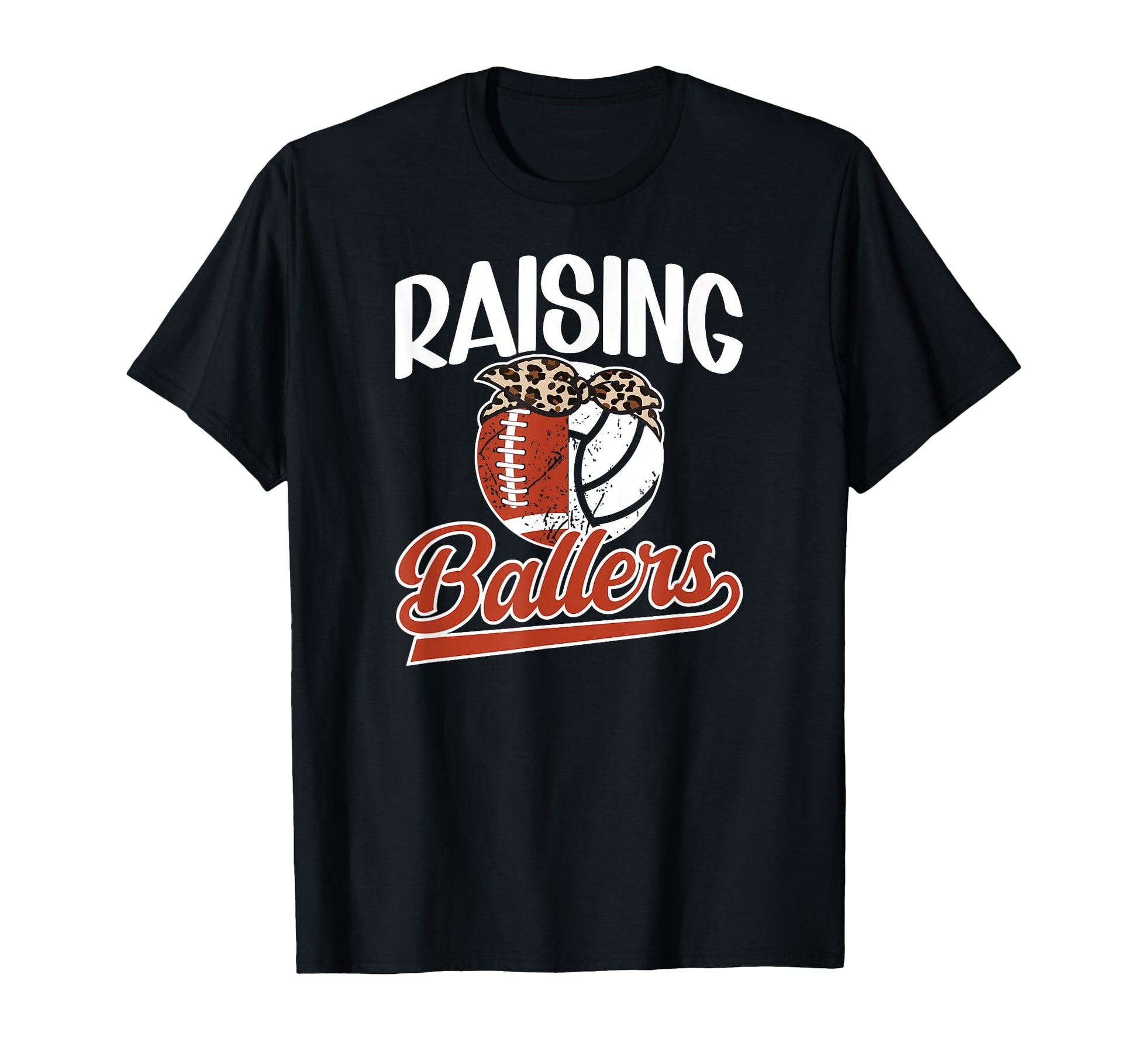 Raising Ballers Football Volleyball T-Shirt - Fun Novelty Design Men Women - T-Shirt, Sweatshirt, Hoodie