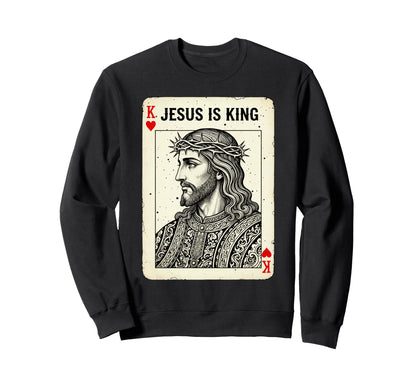 Jesus Is King Card Christian Sweatshirt - Aesthetic Graphic for Adults - T-Shirt, Sweatshirt, Hoodie