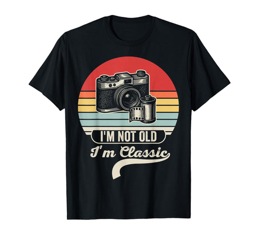 Im Not Old Im Camera T-Shirt - Fun Novelty Design Unisex - T-Shirt, Sweatshirt, Hoodie