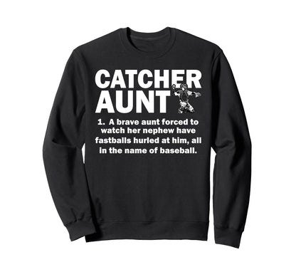 Baseball Catcher Aunt Baseball Sweatshirt - Trendy Graphic Men Women - T-Shirt, Sweatshirt, Hoodie