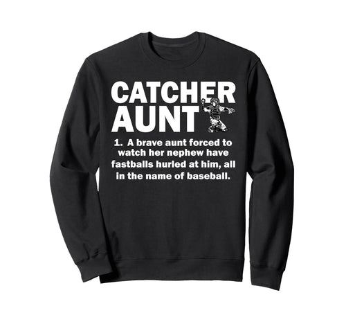 Baseball Catcher Aunt Baseball Sweatshirt - Trendy Graphic Men Women - T-Shirt, Sweatshirt, Hoodie