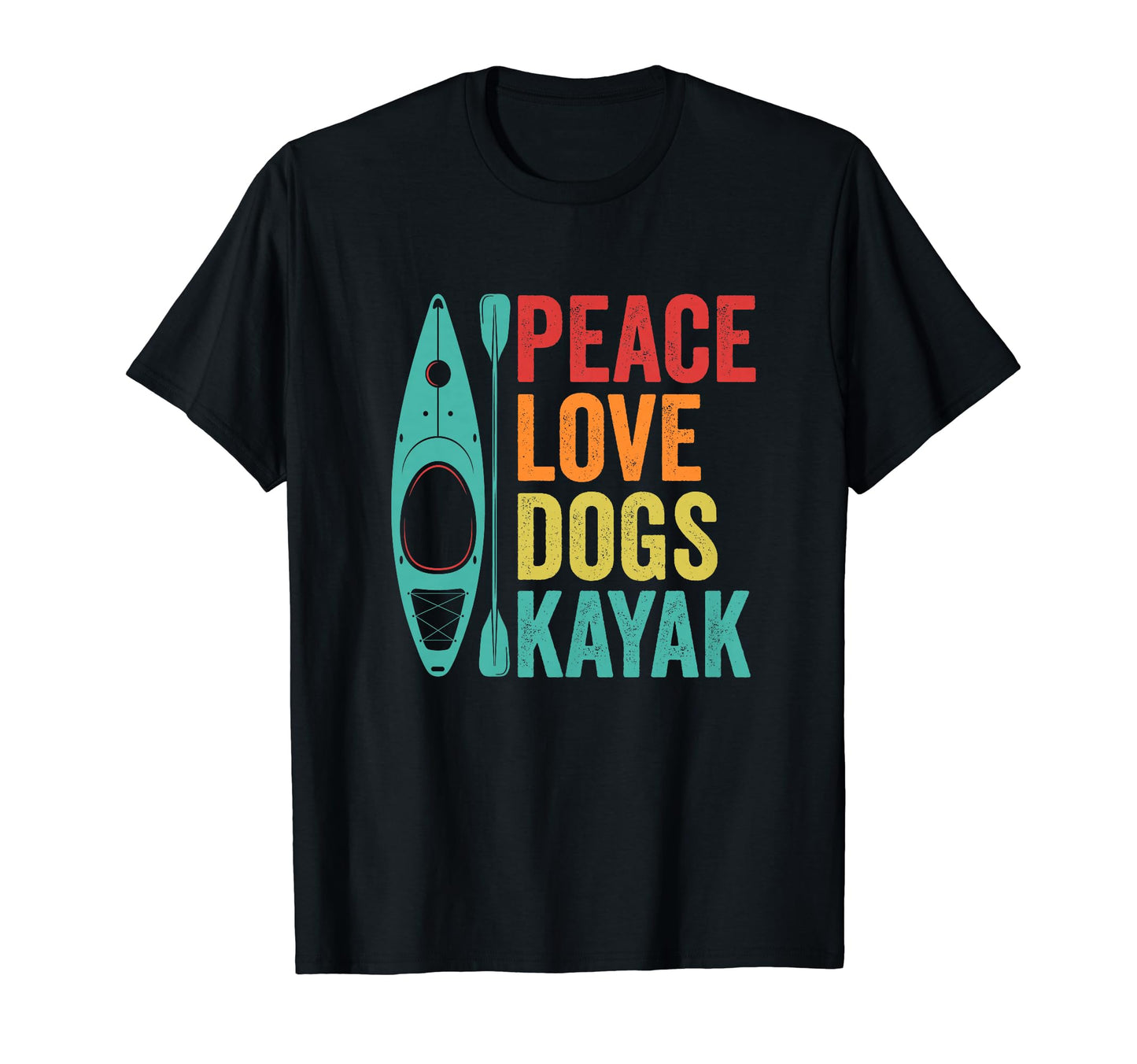 Peace Love Dogs Kayak Lover Kayaking T-Shirt - Novelty Apparel for Adults - T-Shirt, Sweatshirt, Hoodie