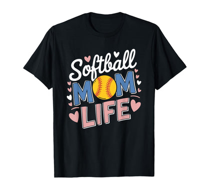 Softball Mom Life Baseball Sports T-Shirt - Novelty Apparel for Adults - T-Shirt, Sweatshirt, Hoodie