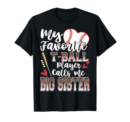 My Favorite T Ball Player Calls Me Big T-Shirt - Custom Art Print Unisex - T-Shirt, Sweatshirt, Hoodie