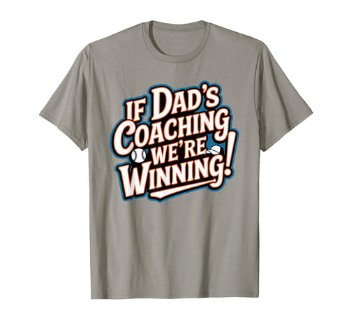 If Dads Coaching Were Winning Baseball T-Shirt - Novelty Apparel Men Women - T-Shirt, Sweatshirt, Hoodie