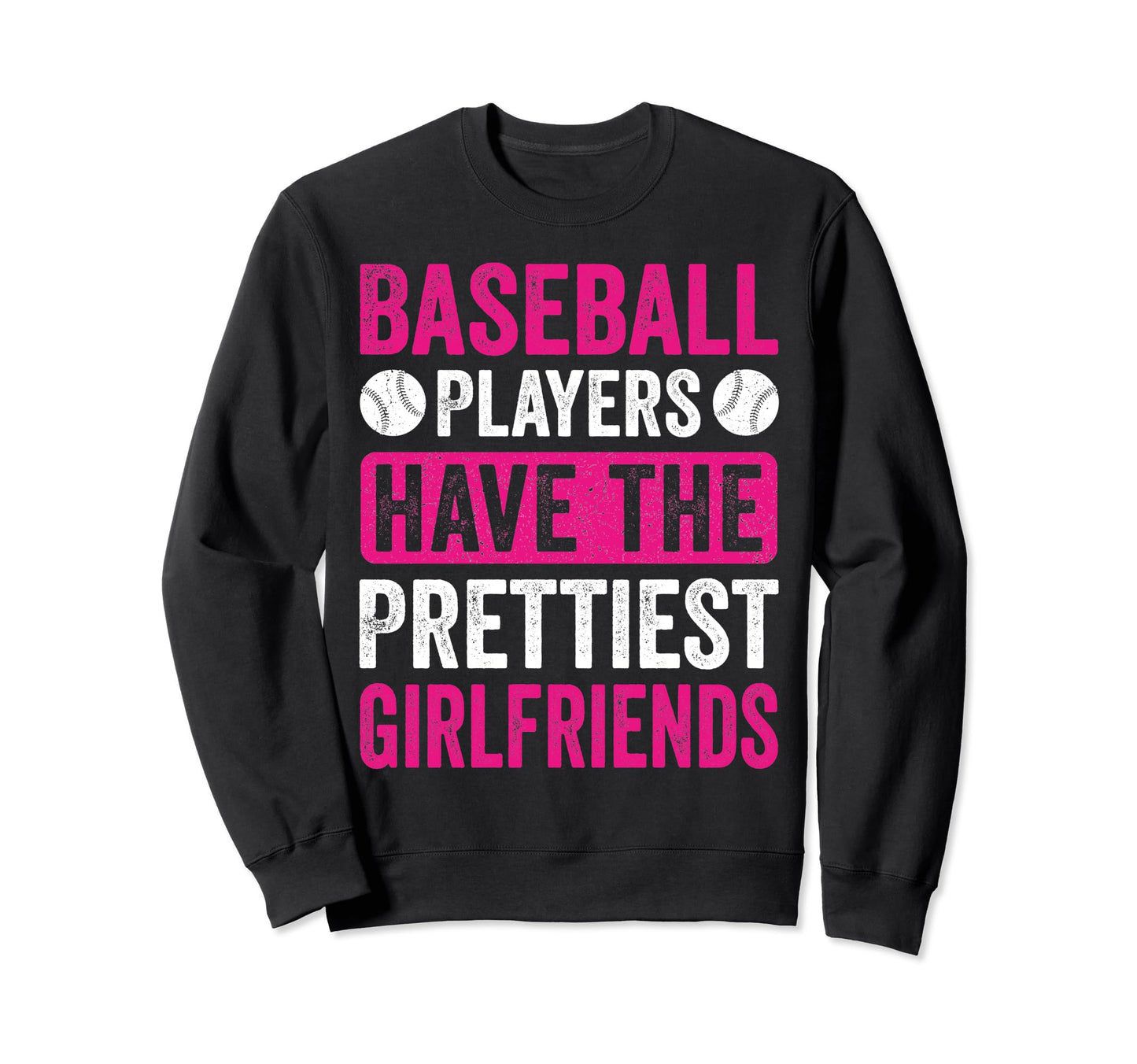 Baseball Players Have Prettiest Sweatshirt - Minimalist Print for Adults - T-Shirt, Sweatshirt, Hoodie