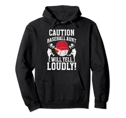 Baseball Aunt Will Yell Aunt Baseball Player Hoodie - Graphic Print Unisex - T-Shirt, Sweatshirt, Hoodie