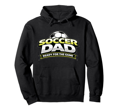 Soccer Dad Ready Game Fathers Hoodie - Minimalist Print for Adults - T-Shirt, Sweatshirt, Hoodie