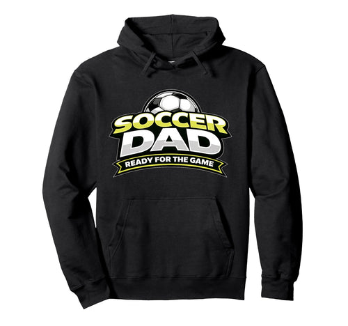 Soccer Dad Ready Game Fathers Hoodie - Minimalist Print for Adults - T-Shirt, Sweatshirt, Hoodie