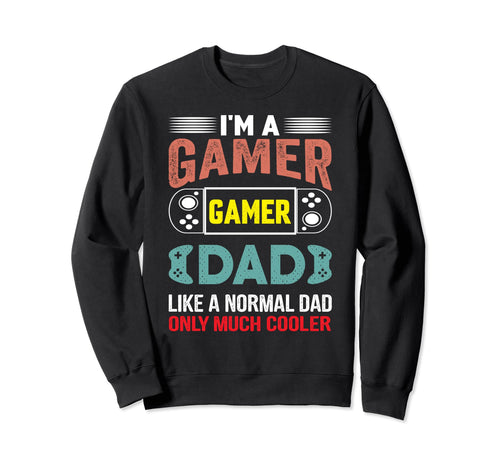 My Dad Video Games First Fathers Day Sweatshirt - Aesthetic Graphic Unisex - T-Shirt, Sweatshirt, Hoodie