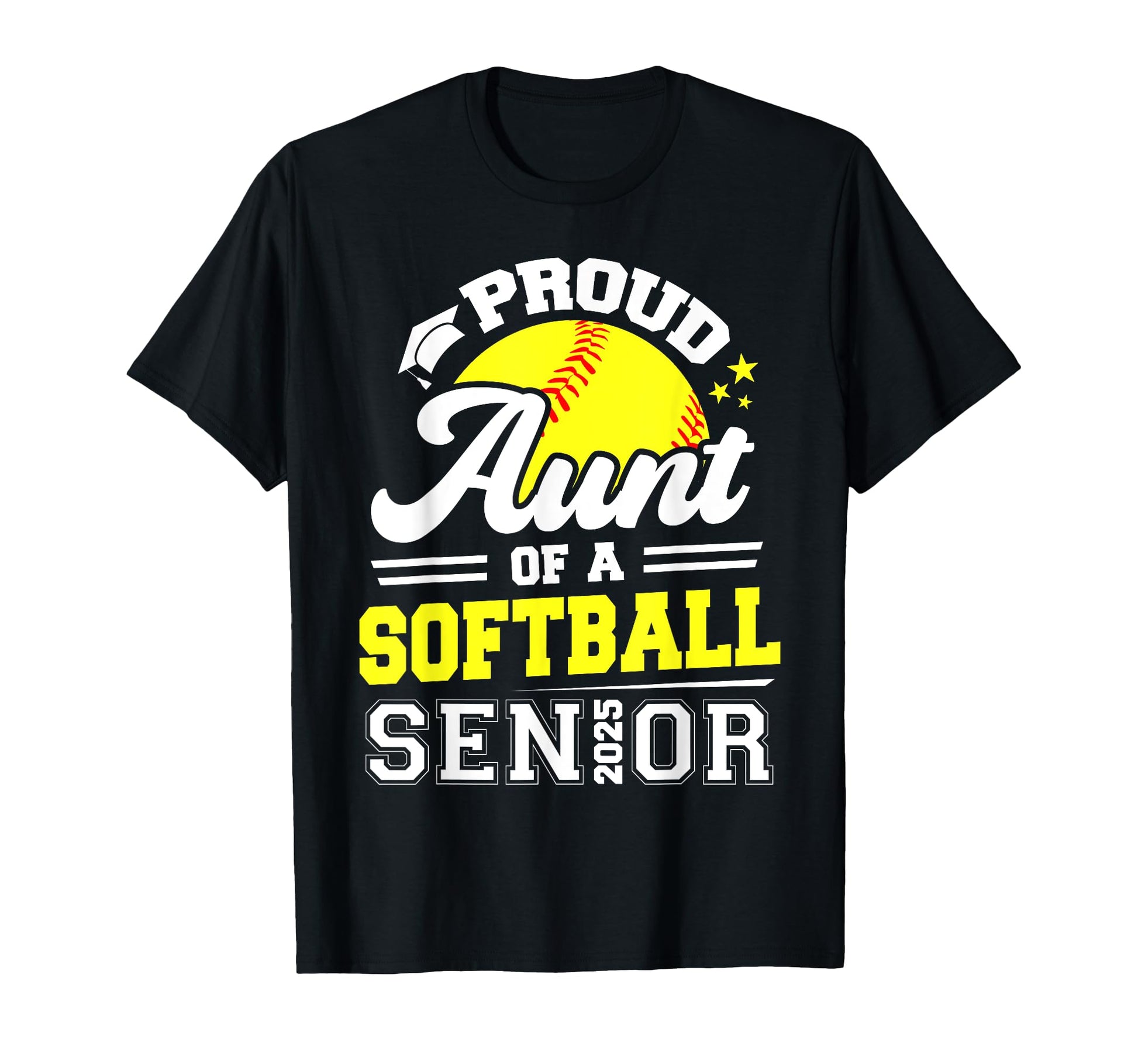 Proud Aunt Softball Senior 2025 T-Shirt - Novelty Apparel Men Women - T-Shirt, Sweatshirt, Hoodie