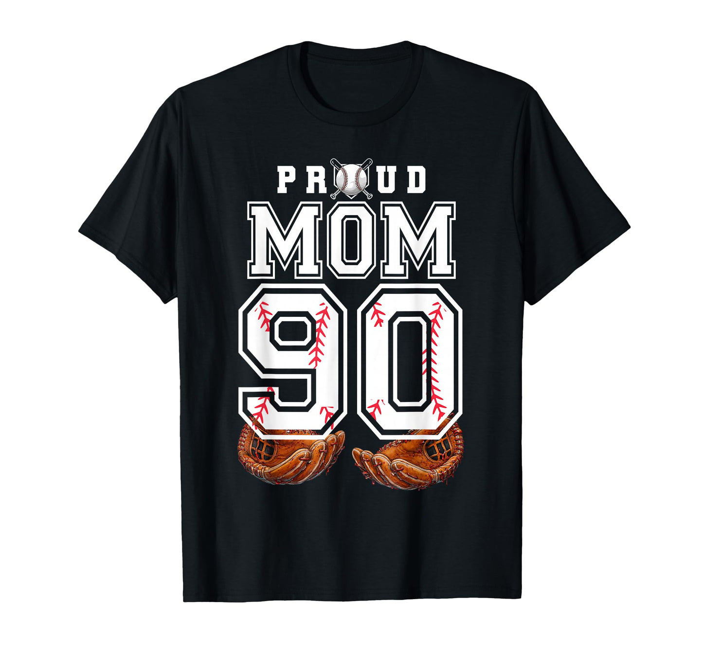 Proud Mom Baseball Player Number 90 Game T-Shirt - Trendy Graphic Unisex - T-Shirt, Sweatshirt, Hoodie