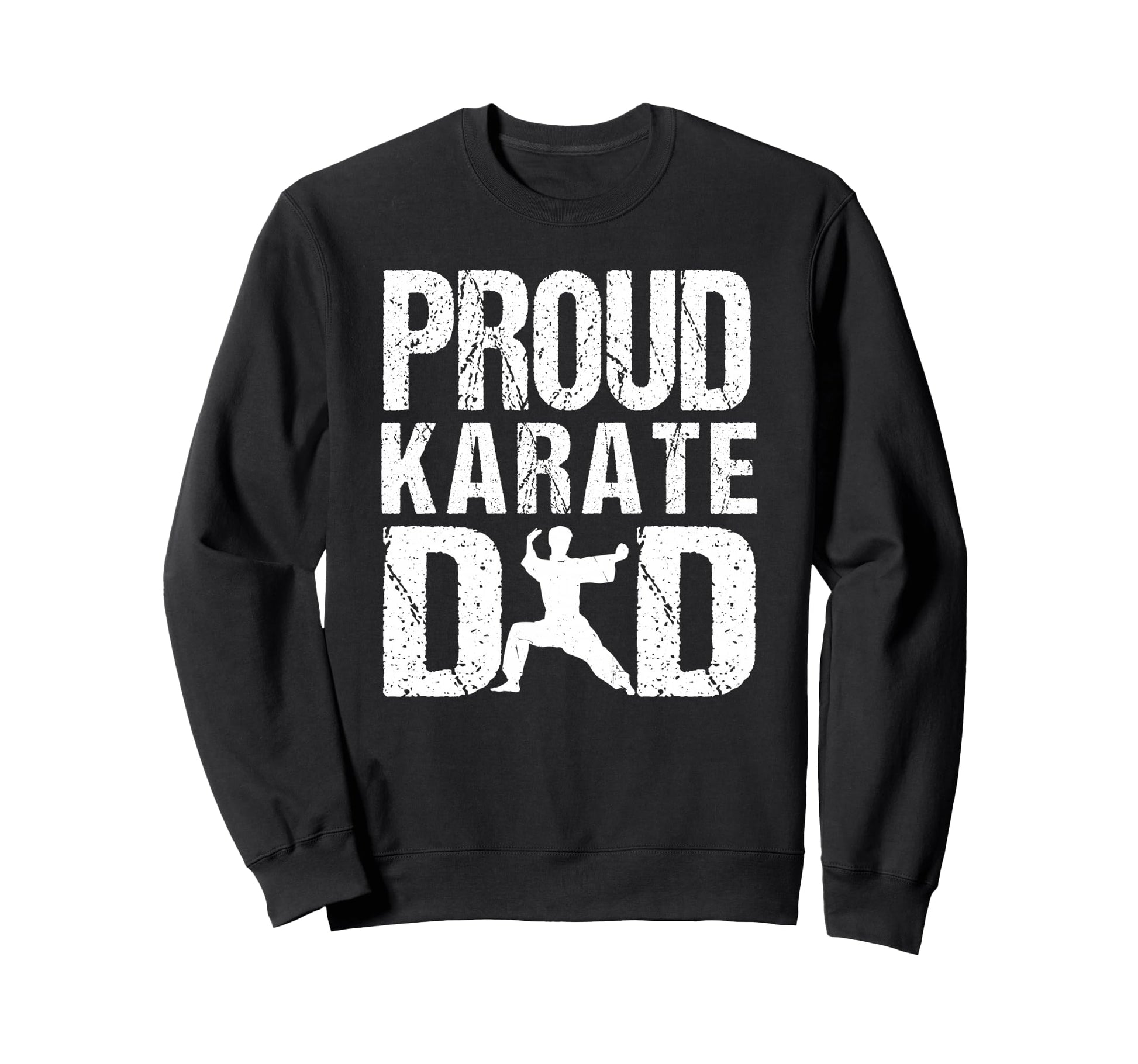 Proud Karate Dad Game Day Sports Sweatshirt - Novelty Apparel Men Women - T-Shirt, Sweatshirt, Hoodie