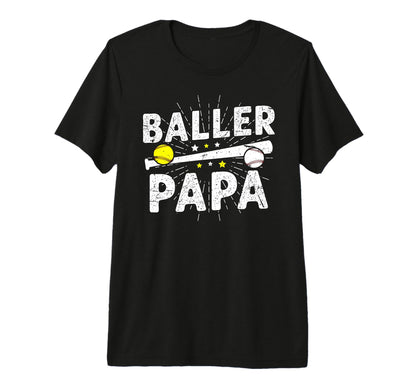 Mens Baller Papa Proud Softball Baseball T-Shirt - Novelty Apparel Unisex - T-Shirt, Sweatshirt, Hoodie