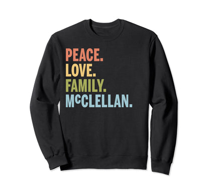 Mcclellan Last Name Peace Love Sweatshirt - Streetwear Style for Adults - T-Shirt, Sweatshirt, Hoodie