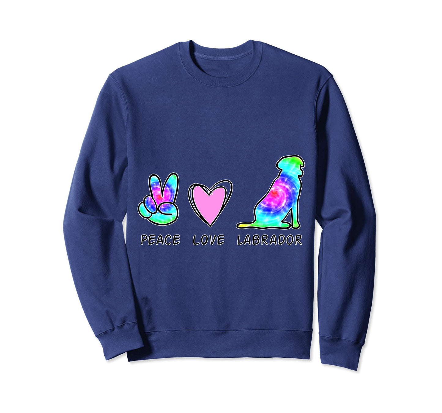 Pschodelic Peace Love Labrador Sweatshirt - Unique Graphic Men Women - T-Shirt, Sweatshirt, Hoodie