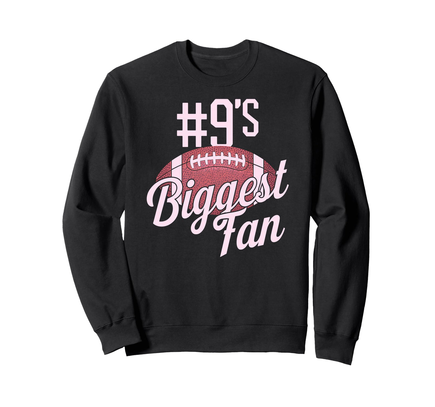 Number 9 Biggest Fan Football Mom Sweatshirt - Graphic Print Unisex - T-Shirt, Sweatshirt, Hoodie