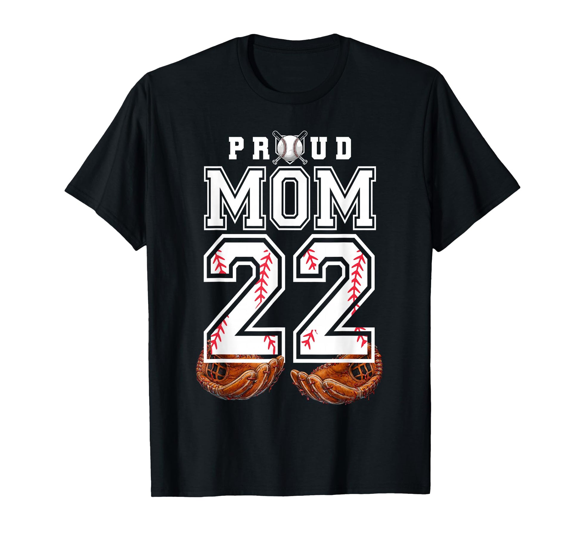 Proud Mom Baseball Player Number 22 Game T-Shirt - Trendy Graphic Unisex - T-Shirt, Sweatshirt, Hoodie