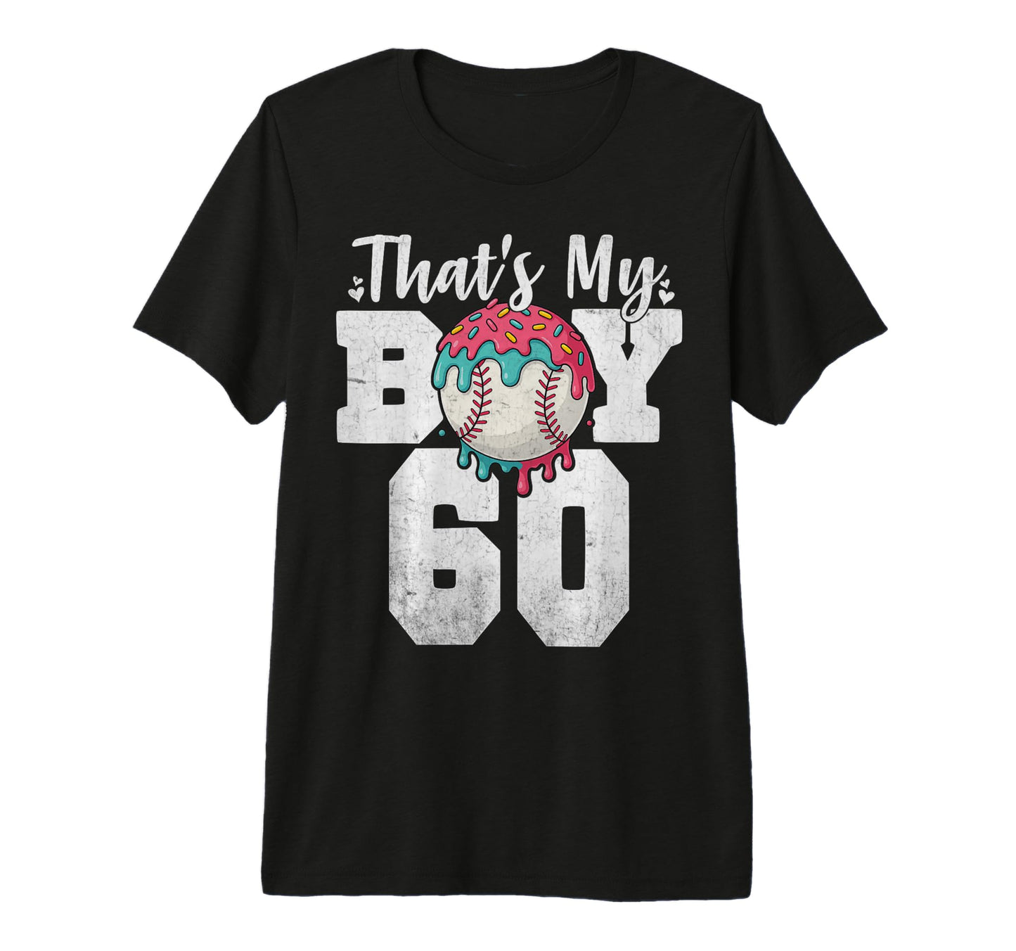 Thats My Baseball 60 Number Mom Dad T-Shirt - Fun Novelty Design Men Women - T-Shirt, Sweatshirt, Hoodie