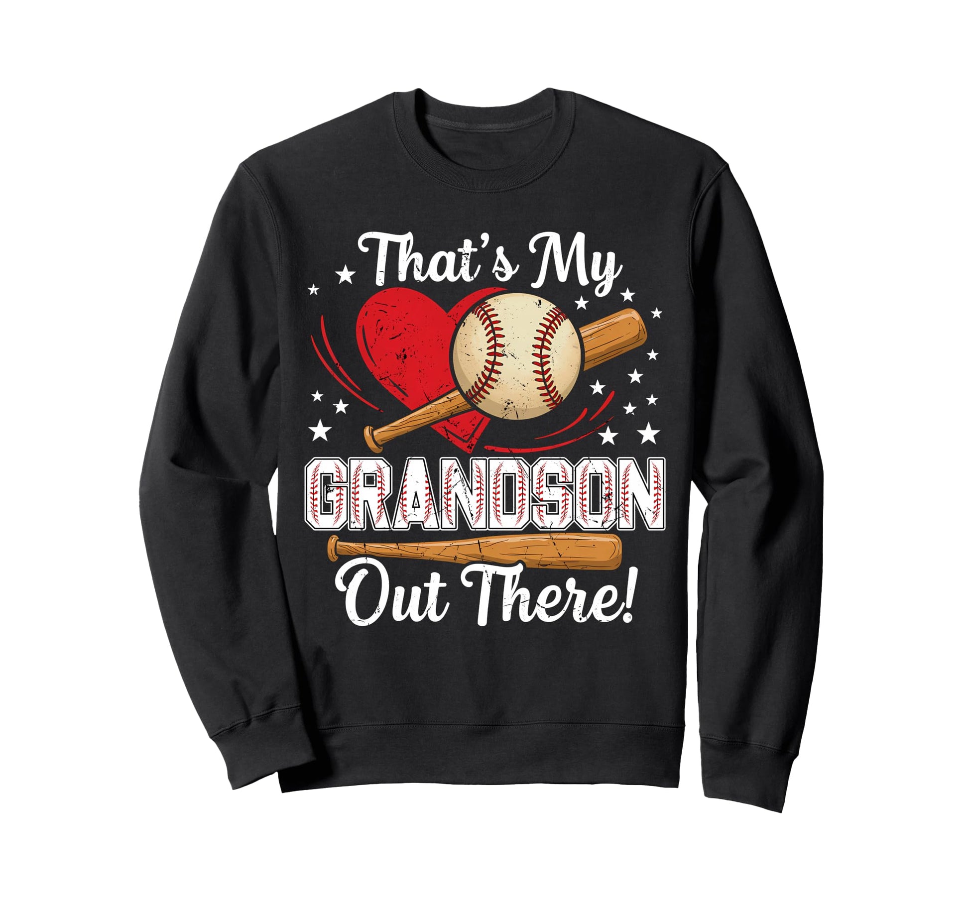 Thats My Grandson Out There Baseball Sweatshirt - Novelty Apparel Unisex - T-Shirt, Sweatshirt, Hoodie