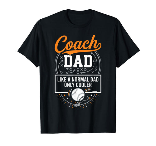 Coach Dad Like Normal Dad Only Cooler T-Shirt - Minimalist Print Unisex - T-Shirt, Sweatshirt, Hoodie