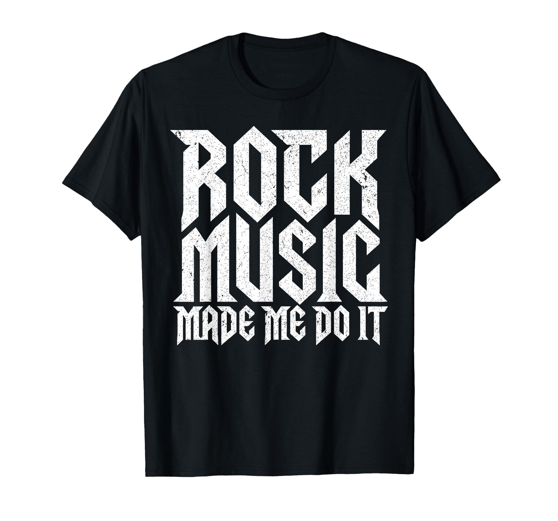 Rock Music Made Me Do It Rock N Roll T-Shirt - Trendy Graphic Men Women - T-Shirt, Sweatshirt, Hoodie