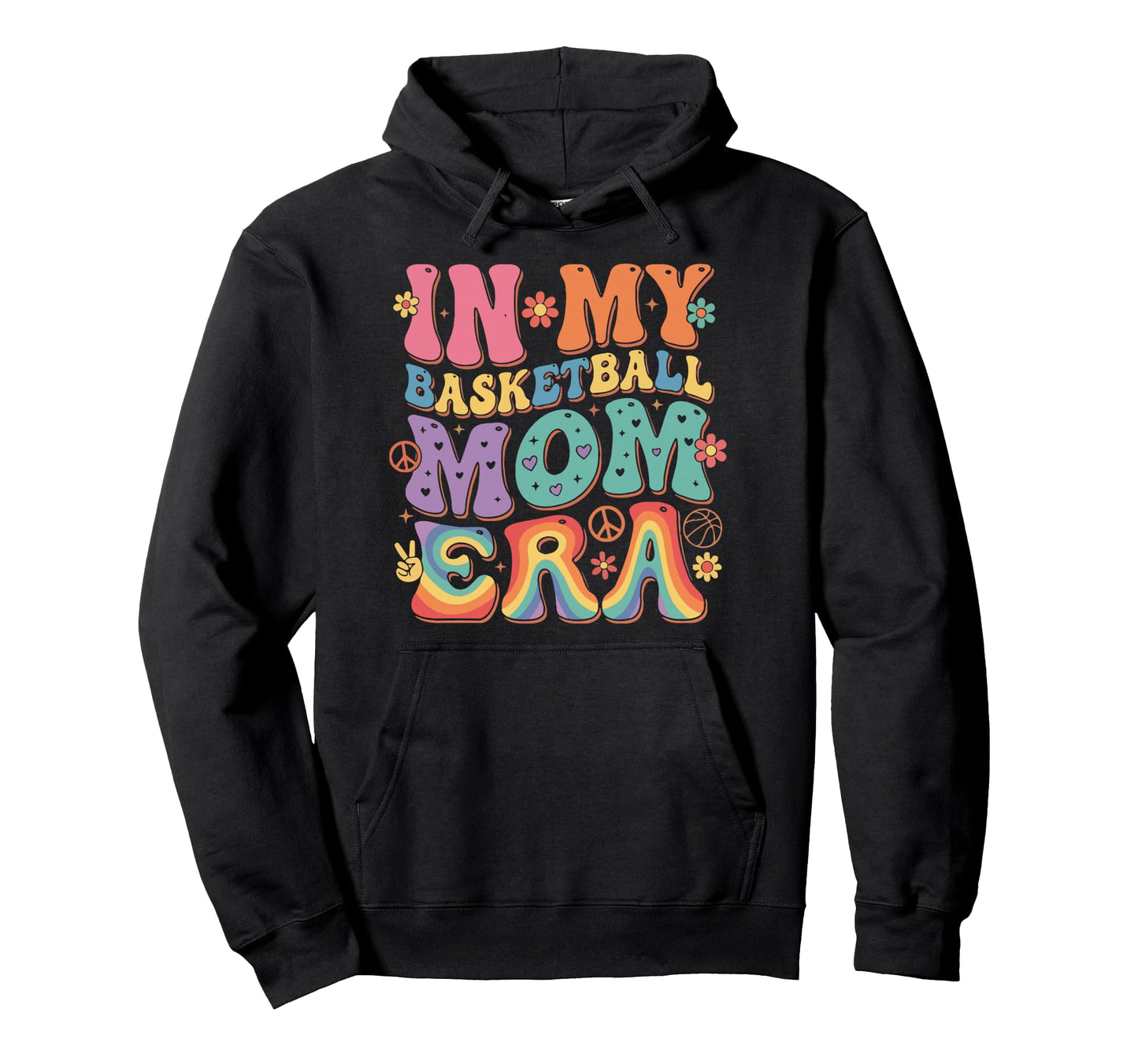 My Basketball Mom Era Womens Funny Sport Hoodie - Custom Art Print Unisex - T-Shirt, Sweatshirt, Hoodie