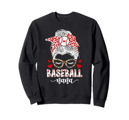 Baseball Nana Messy Bun Nana Sweatshirt - Novelty Apparel Men Women - T-Shirt, Sweatshirt, Hoodie
