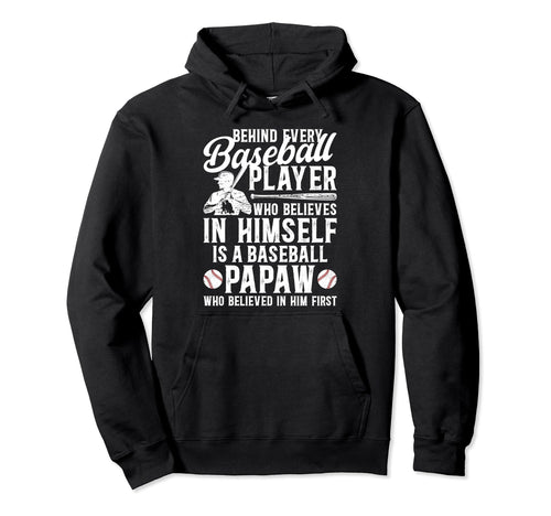 Baseball Papaw Who Believed Papaw Hoodie - Streetwear Style Men Women - T-Shirt, Sweatshirt, Hoodie