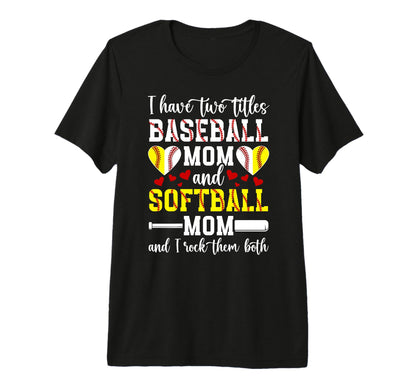 Baseball Mom And Softball Mom Proud T-Shirt - Unique Graphic Men Women - T-Shirt, Sweatshirt, Hoodie