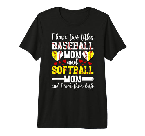 Baseball Mom And Softball Mom Proud T-Shirt - Unique Graphic Men Women - T-Shirt, Sweatshirt, Hoodie
