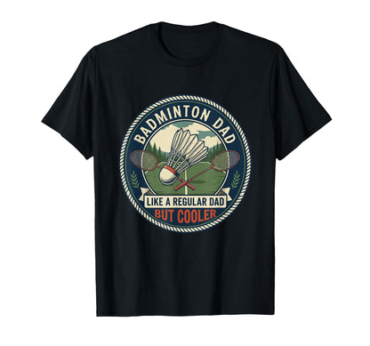 Badminton Dad Player Racket Shuttlecock T-Shirt - Aesthetic Graphic Unisex - T-Shirt, Sweatshirt, Hoodie