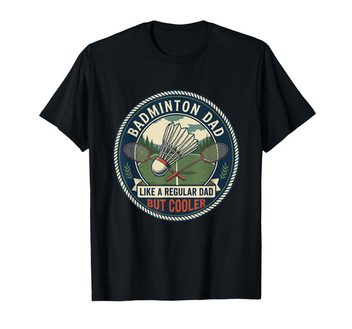 Badminton Dad Player Racket Shuttlecock T-Shirt - Aesthetic Graphic Unisex - T-Shirt, Sweatshirt, Hoodie